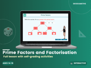 Prime Factors — Interactive Lesson (Ages 14–16)