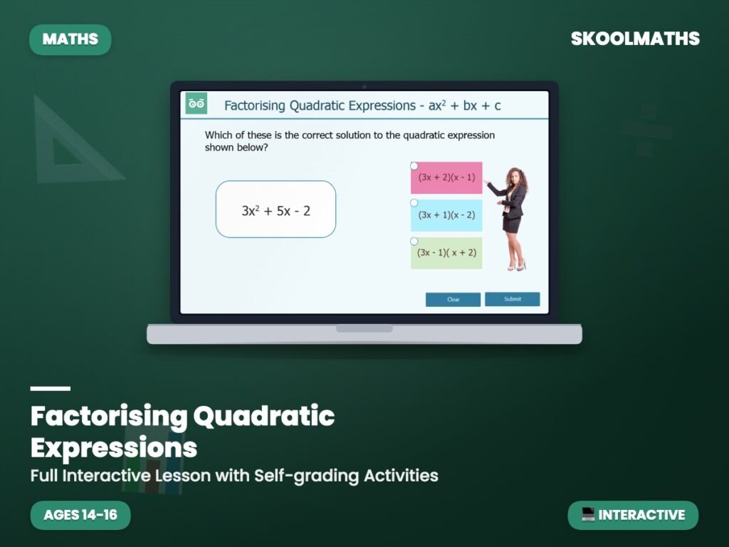 Factorising Quadratic Expressions — Interactive Lesson (Ages 14–16)