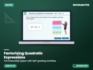 Factorising Quadratic Expressions — Interactive Lesson (Ages 14–16)