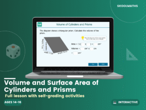 Volume And Surface Area Of Cylinders And Prisms And For — Interactive Lesson & Activities (Ages 14–16)
