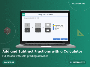 Add and Subtract Fractions: Using a Calculator