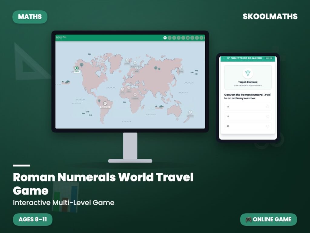 Roman Numerals World Travel Game: Maths Game — Activities (Ages 8–11)