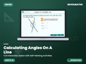 Calculating Angles On A Line — Interactive Lesson (Ages 11–14)