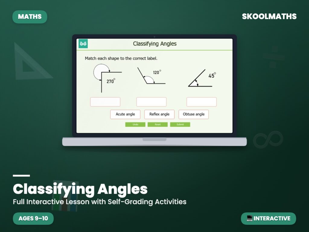 Classifying Angles: Maths Geometry — Interactive Lesson (Ages 9–10)