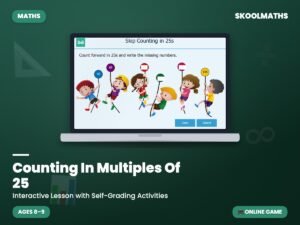 Counting In Multiples Of 25 — Interactive Lesson (Ages 8–9)