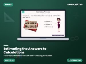 Estimating The Answers To Calculations — Interactive Lesson (Ages 11–14)