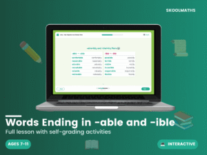 Words Ending in -able and -ible: KS2 English Interactive Spelling, Punctuation & Grammar Lesson